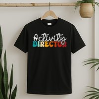 Activity Director Appreciation Groovy Activity Coordinator By Activity Director Activity Pro T-Shirt