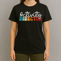 Activity Director Appreciation Groovy Activity Coordinator By Activity Director Activity Pro T-Shirt