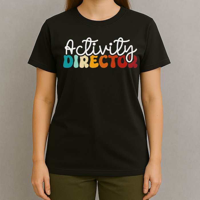 Activity Director Appreciation Groovy Activity Coordinator By Activity Director Activity Pro T-Shirt