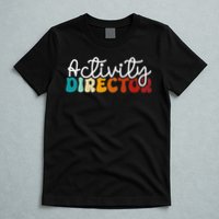 Activity Director Appreciation Groovy Activity Coordinator By Activity Director Activity Pro T-Shirt