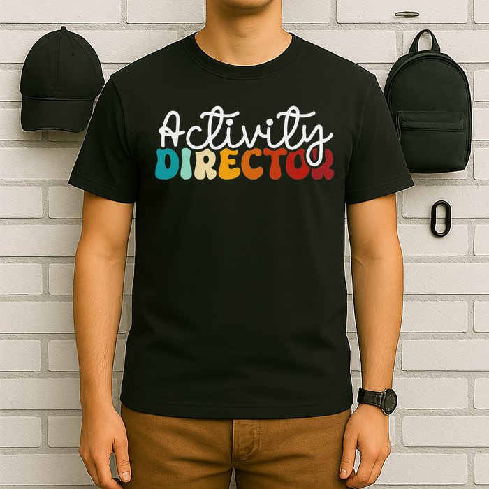 Activity Director Appreciation Groovy Activity Coordinator By Activity Director Activity Pro T-Shirt