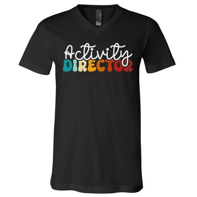 Activity Director Appreciation Groovy Activity Coordinator By Activity Director Activity Pro V-Neck T-Shirt