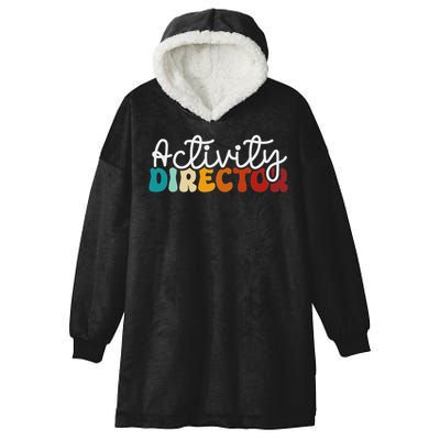 Activity Director Appreciation Groovy Activity Coordinator By Activity Director Activity Pro Hooded Wearable Blanket