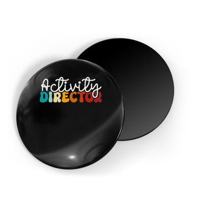 Activity Director Appreciation Groovy Activity Coordinator By Activity Director Activity Pro Magnet