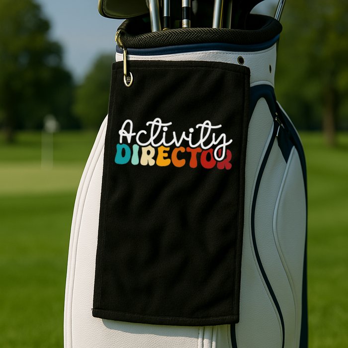 Activity Director Appreciation Groovy Activity Coordinator By Activity Director Activity Pro Golf Towel