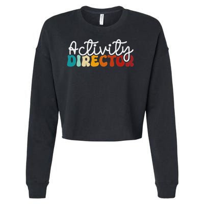 Activity Director Appreciation Groovy Activity Coordinator By Activity Director Activity Pro Cropped Pullover Crew
