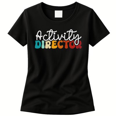 Activity Director Appreciation Groovy Activity Coordinator By Activity Director Activity Pro Womens T-Shirt