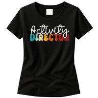 Activity Director Appreciation Groovy Activity Coordinator By Activity Director Activity Pro Womens T-Shirt