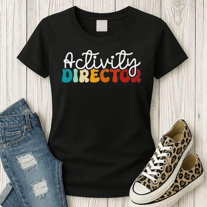 Activity Director Appreciation Groovy Activity Coordinator By Activity Director Activity Pro Womens T-Shirt