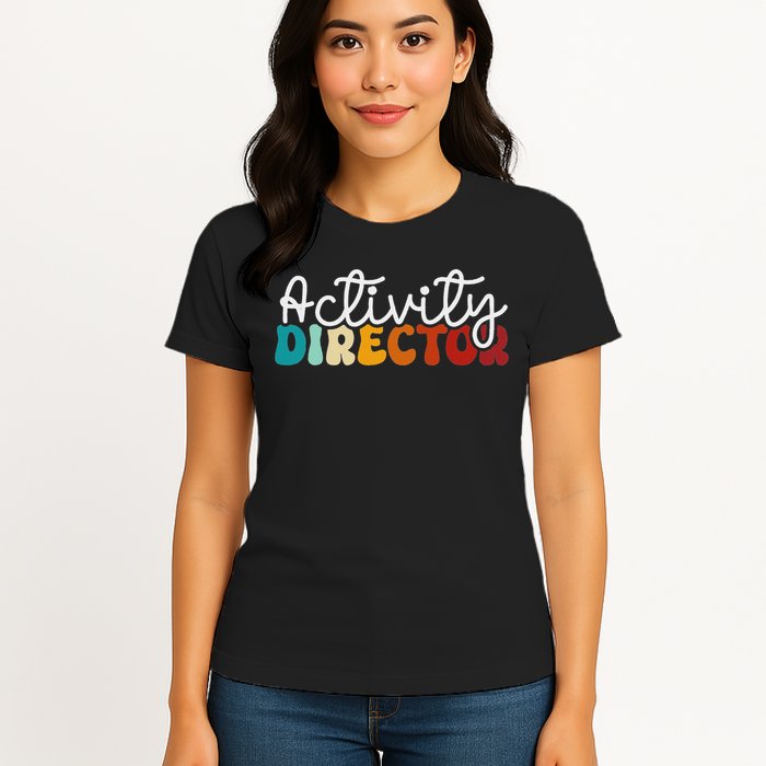 Activity Director Appreciation Groovy Activity Coordinator By Activity Director Activity Pro Womens T-Shirt