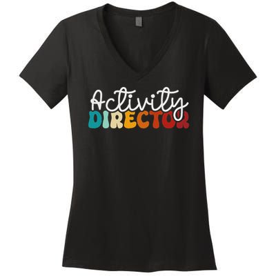 Activity Director Appreciation Groovy Activity Coordinator By Activity Director Activity Pro Women's V-Neck T-Shirt