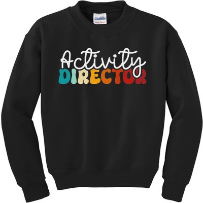 Activity Director Appreciation Groovy Activity Coordinator By Activity Director Activity Pro Kids Sweatshirt