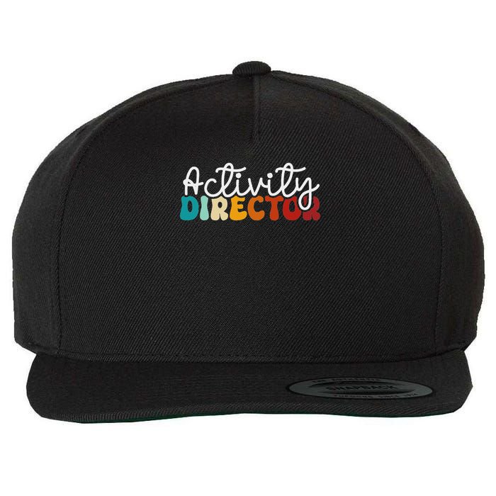 Activity Director Appreciation Groovy Activity Coordinator By Activity Director Activity Pro Wool Snapback Cap