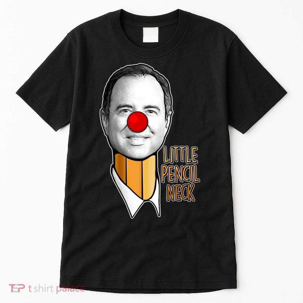 Adam Schiff Little Pencil Neck Funny Trump Tall T-Shirt