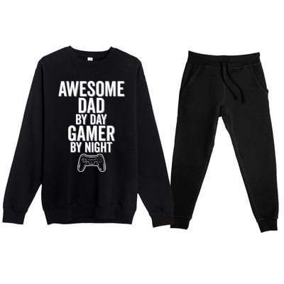 Awesome Dad By Day Gamer By Night Funny Parenting Video Game Cool Gift Premium Crewneck Sweatsuit Set