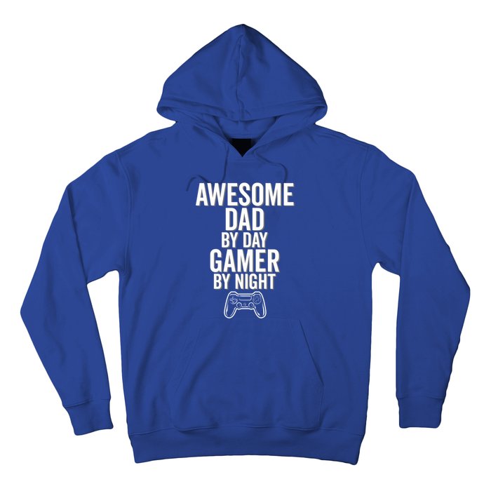 Awesome Dad By Day Gamer By Night Funny Parenting Video Game Cool Gift Hoodie