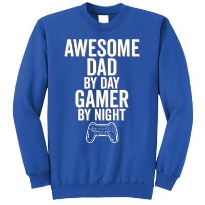 Awesome Dad By Day Gamer By Night Funny Parenting Video Game Cool Gift Sweatshirt