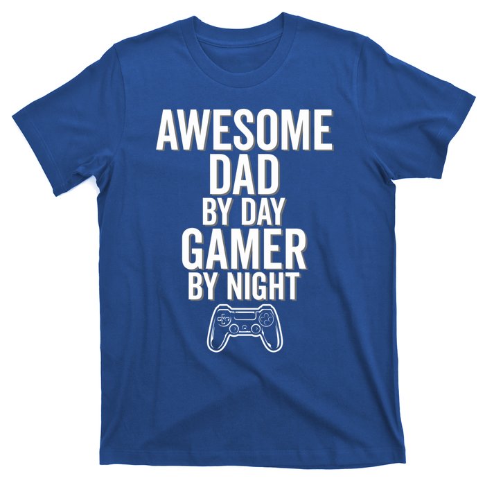 Awesome Dad By Day Gamer By Night Funny Parenting Video Game Cool Gift T-Shirt