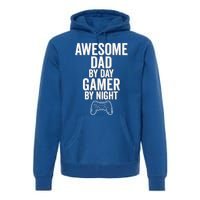 Awesome Dad By Day Gamer By Night Funny Parenting Video Game Cool Gift Premium Hoodie