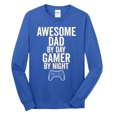 Awesome Dad By Day Gamer By Night Funny Parenting Video Game Cool Gift Tall Long Sleeve T-Shirt