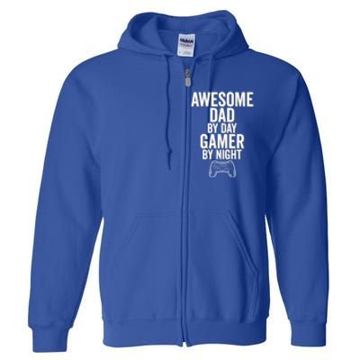 Awesome Dad By Day Gamer By Night Funny Parenting Video Game Cool Gift Full Zip Hoodie