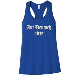 Auf Deutsch Bitte! Ger Teacher Professor Gift Women's Racerback Tank