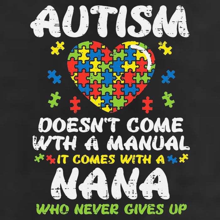 Autism Doesnt Come With Manual Nana Awareness Grandma 7 Panel Mesh Trucker Snapback Hat