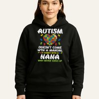 Autism Doesnt Come With Manual Nana Awareness Grandma Hoodie