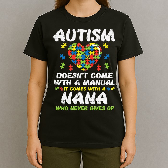 Autism Doesnt Come With Manual Nana Awareness Grandma T-Shirt