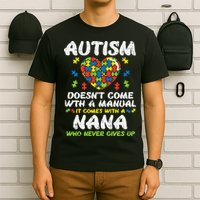 Autism Doesnt Come With Manual Nana Awareness Grandma T-Shirt