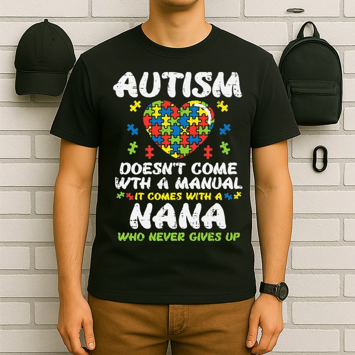 Autism Doesnt Come With Manual Nana Awareness Grandma T-Shirt