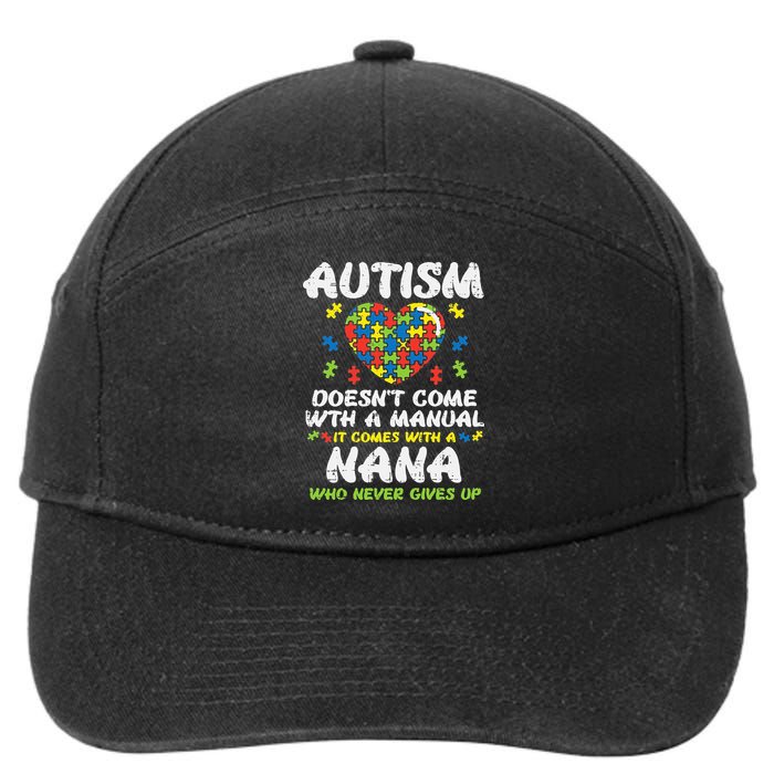 Autism Doesnt Come With Manual Nana Awareness Grandma 7-Panel Snapback Hat