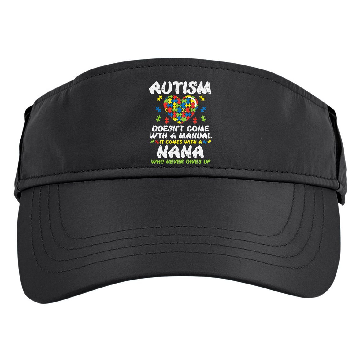 Autism Doesnt Come With Manual Nana Awareness Grandma Adult Drive Performance Visor