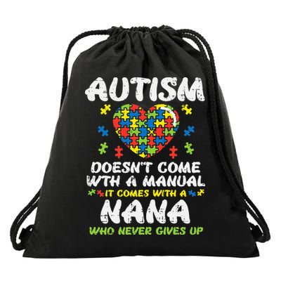 Autism Doesnt Come With Manual Nana Awareness Grandma Drawstring Bag