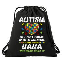 Autism Doesnt Come With Manual Nana Awareness Grandma Drawstring Bag