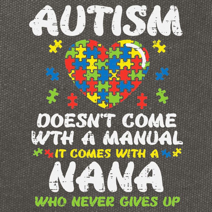 Autism Doesnt Come With Manual Nana Awareness Grandma Cotton Canvas Backpack