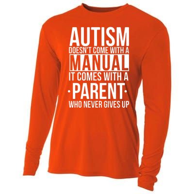 Autism Doesnt Come With A Manual It Comes With A Parent Who Never Gives Up Cooling Performance Long Sleeve Crew