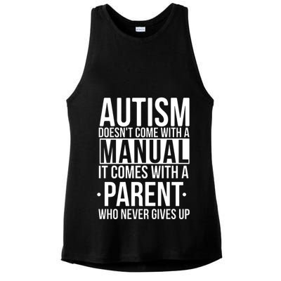 Autism Doesnt Come With A Manual It Comes With A Parent Who Never Gives Up Ladies PosiCharge Tri-Blend Wicking Tank