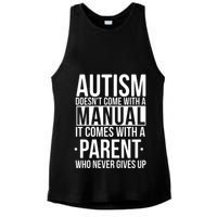 Autism Doesnt Come With A Manual It Comes With A Parent Who Never Gives Up Ladies PosiCharge Tri-Blend Wicking Tank