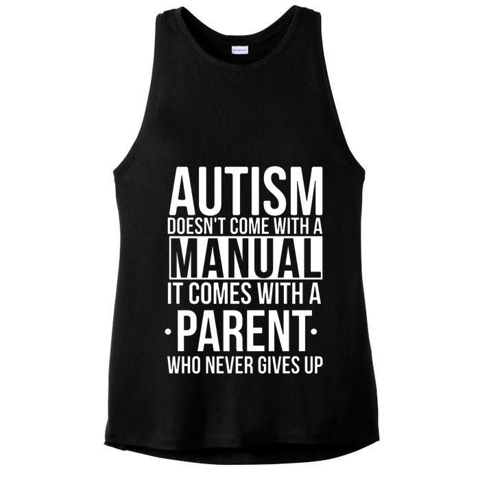 Autism Doesnt Come With A Manual It Comes With A Parent Who Never Gives Up Ladies PosiCharge Tri-Blend Wicking Tank