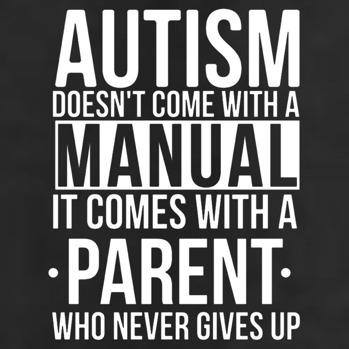 Autism Doesnt Come With A Manual It Comes With A Parent Who Never Gives Up Cool Comfort Performance Bucket Hat