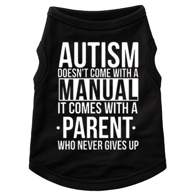Autism Doesnt Come With A Manual It Comes With A Parent Who Never Gives Up Doggie Tank