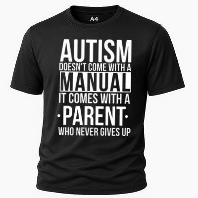 Autism Doesnt Come With A Manual It Comes With A Parent Who Never Gives Up Performance Shirt