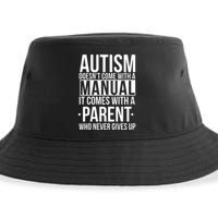 Autism Doesnt Come With A Manual It Comes With A Parent Who Never Gives Up Sustainable Bucket Hat