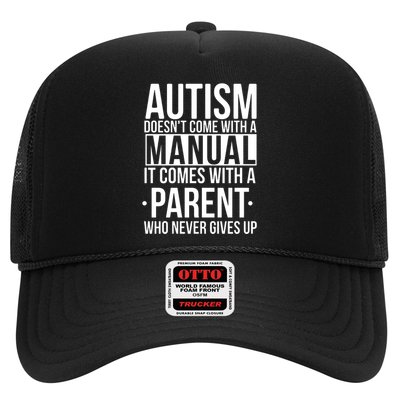 Autism Doesnt Come With A Manual It Comes With A Parent Who Never Gives Up Trucker Hat