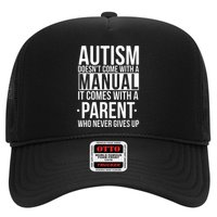 Autism Doesnt Come With A Manual It Comes With A Parent Who Never Gives Up Trucker Hat