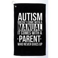 Autism Doesnt Come With A Manual It Comes With A Parent Who Never Gives Up Golf Towel