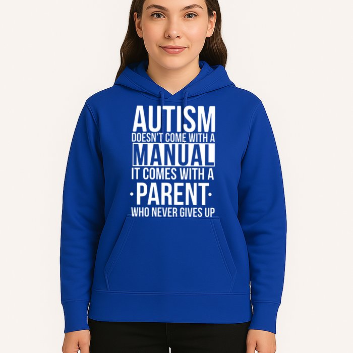 Autism Doesnt Come With A Manual It Comes With A Parent Who Never Gives Up Hoodie