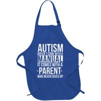 Autism Doesnt Come With A Manual It Comes With A Parent Who Never Gives Up Full-Length Apron With Pockets