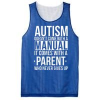 Autism Doesnt Come With A Manual It Comes With A Parent Who Never Gives Up Mesh Reversible Basketball Jersey Tank